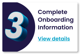 #3 Complete Onboarding Information